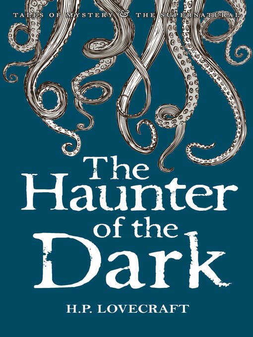 Title details for The Haunter of the Dark by H.P. Lovecraft - Available
